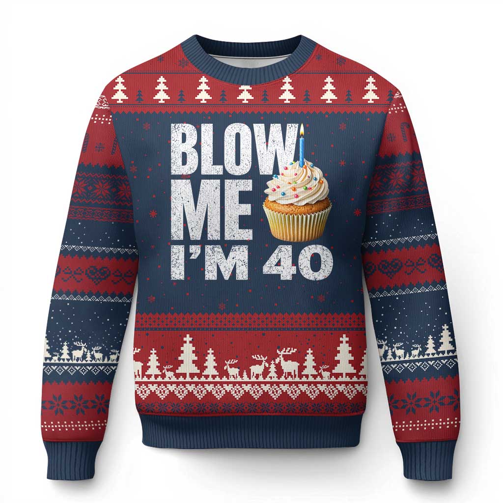 Funny 40th Birthday Ugly Christmas Sweater Blow Me Im 40 Year Old Bday Gag Gift Saying TS10 Navy Red Print Your Wear
