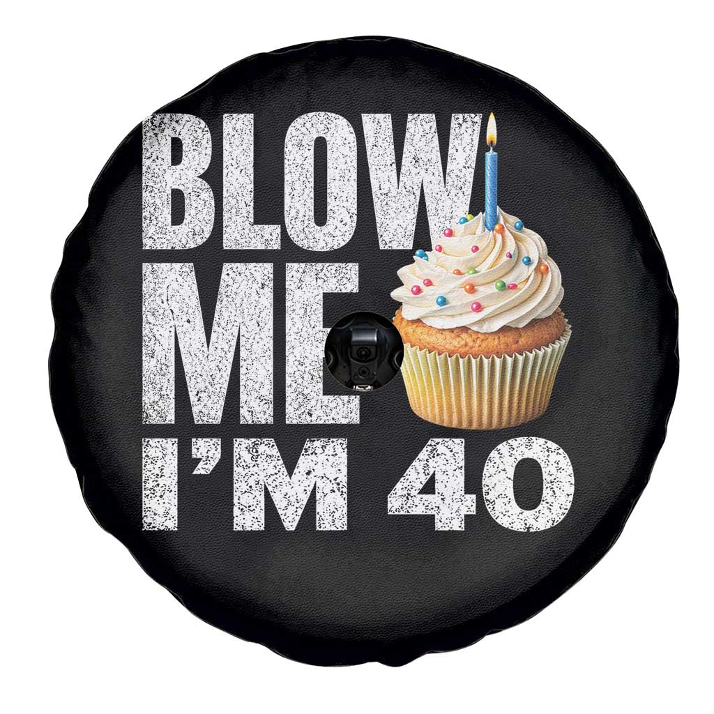 Funny 40th Birthday Spare Tire Cover Blow Me Im 40 Year Old Bday Gag Gift Saying TS10 Print Your Wear