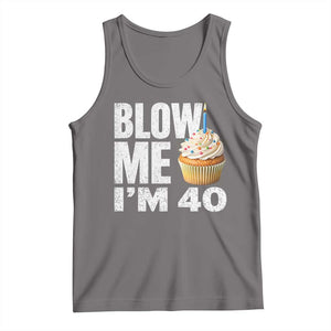 Funny 40th Birthday Tank Top Blow Me Im 40 Year Old Bday Gag Gift Saying TS10 Deep Heather Print Your Wear