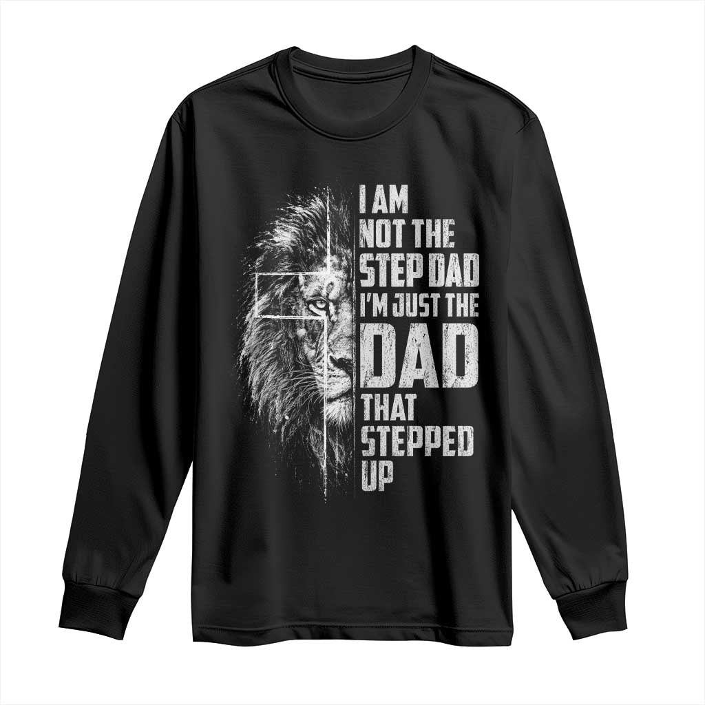 Bonus Dad Long Sleeve Shirt Stepdad Gifts From Stepdaughter Stepson Cross Lion Stepped Up Dad TS10 Black Print Your Wear