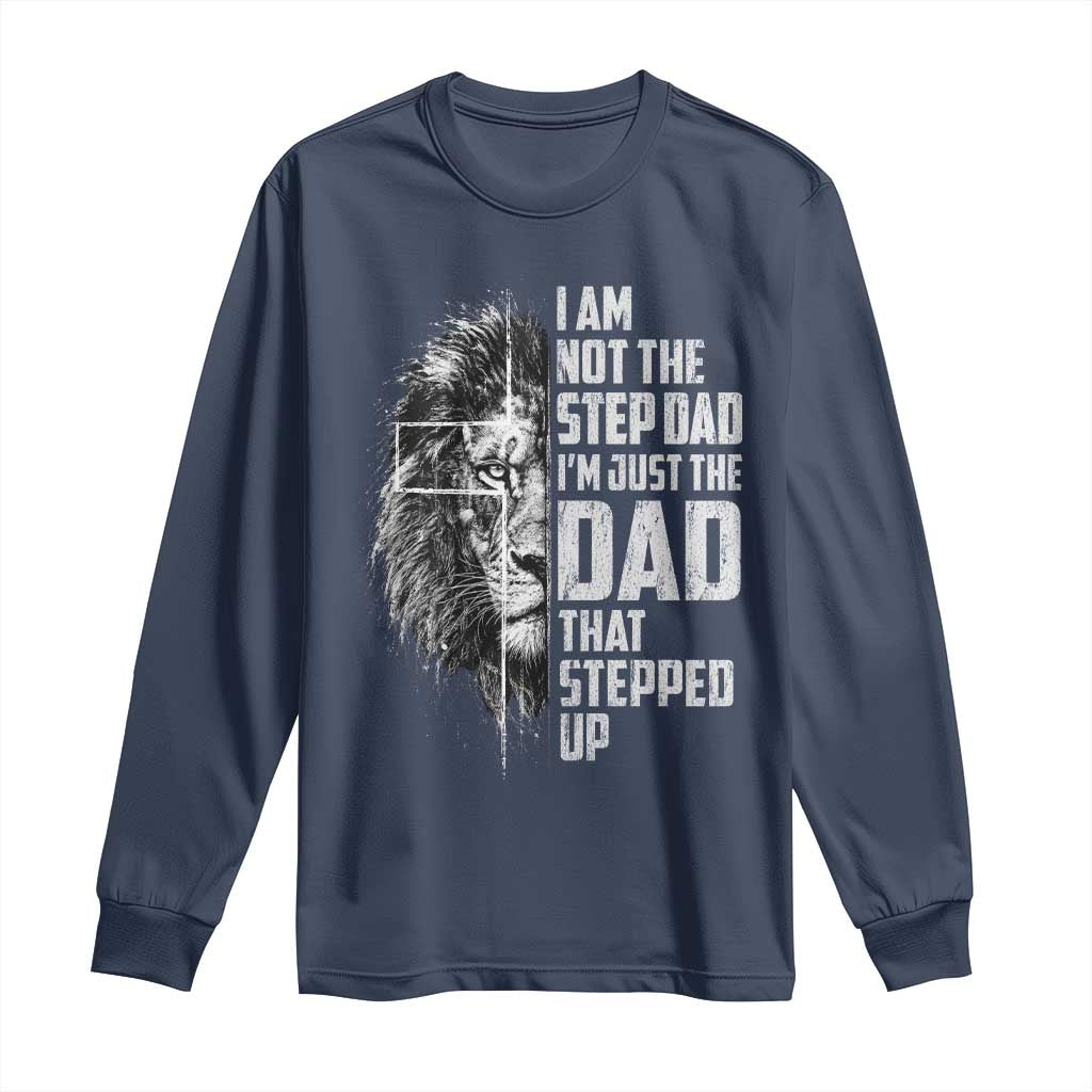 Bonus Dad Long Sleeve Shirt Stepdad Gifts From Stepdaughter Stepson Cross Lion Stepped Up Dad TS10 Navy Print Your Wear