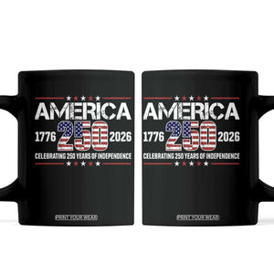 250th Anniversary Coffee Mug American 250 Years Birthday Patriotic 1776 2026 TS10 Black Print Your Wear