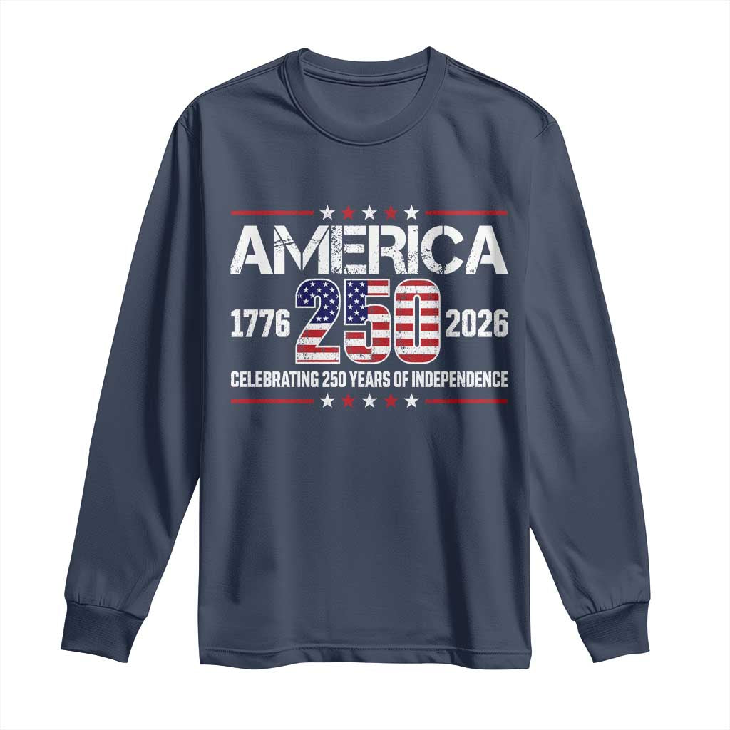 250th Anniversary Long Sleeve Shirt American 250 Years Birthday Patriotic 1776 2026 TS10 Navy Print Your Wear