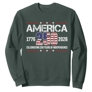 250th Anniversary Sweatshirt American 250 Years Birthday Patriotic 1776 2026 TS10 Dark Forest Green Print Your Wear