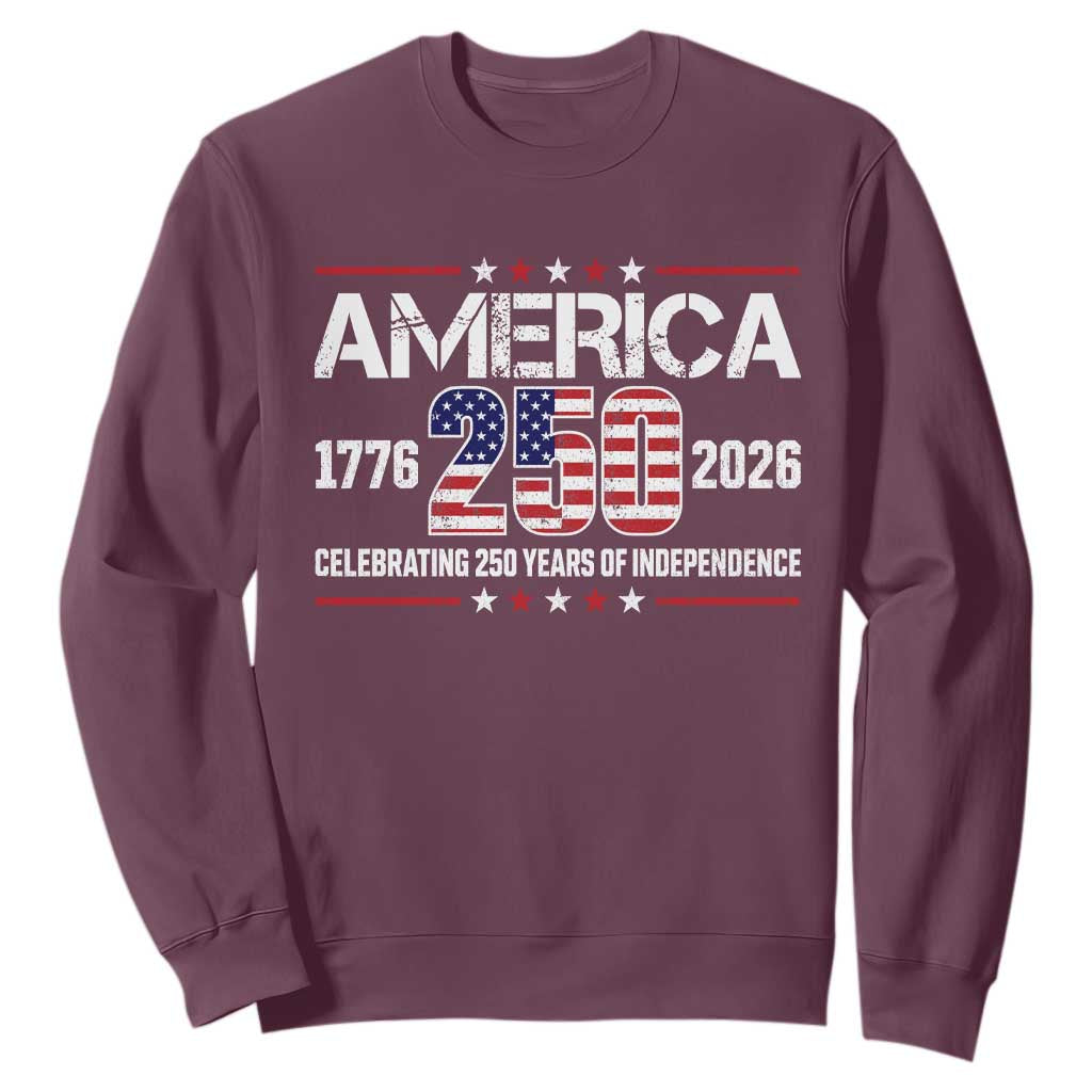 250th Anniversary Sweatshirt American 250 Years Birthday Patriotic 1776 2026 TS10 Maroon Print Your Wear