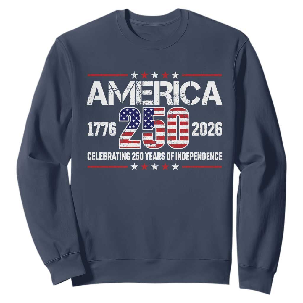 250th Anniversary Sweatshirt American 250 Years Birthday Patriotic 1776 2026 TS10 Navy Print Your Wear