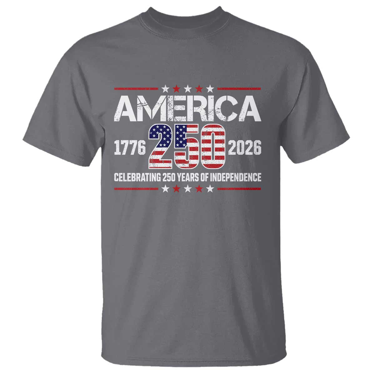 250th Anniversary T Shirt American 250 Years Birthday Patriotic 1776 2026 TS10 Charcoal Print Your Wear