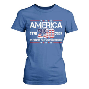 250th Anniversary T Shirt For Women American 250 Years Birthday Patriotic 1776 2026 TS10 Royal Blue Print Your Wear