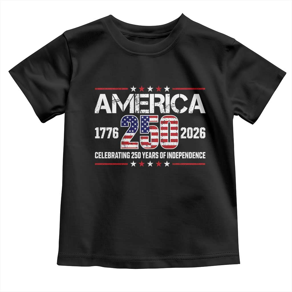 250th Anniversary Toddler T Shirt American 250 Years Birthday Patriotic 1776 2026 TS10 Black Print Your Wear