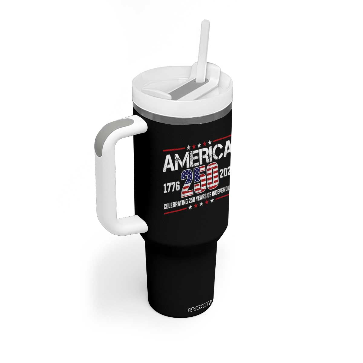 250th Anniversary Tumbler With Handle American 250 Years Birthday Patriotic 1776 2026 TS10 Print Your Wear