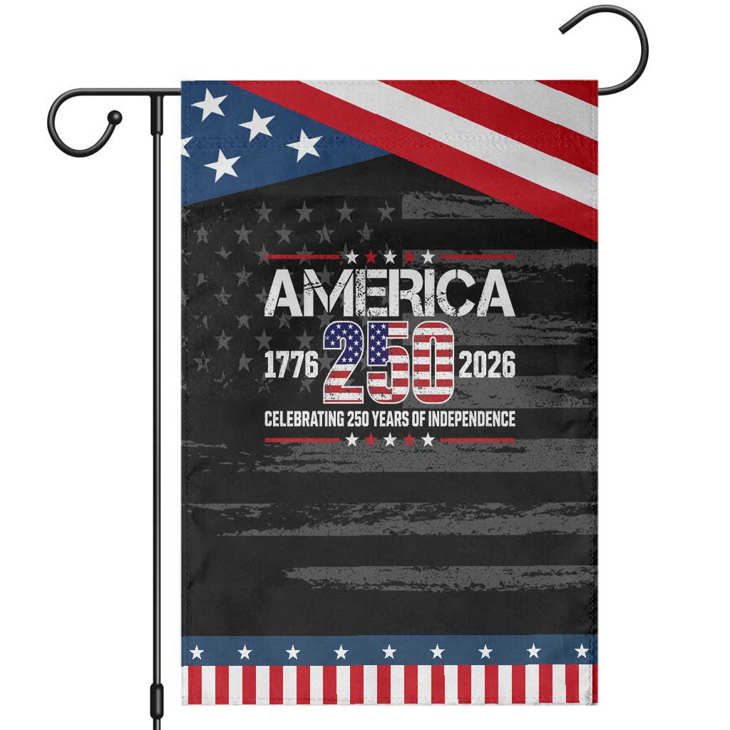 250th Anniversary Patriotic Garden Flag American 250 Years Birthday Patriotic 1776 2026 TS10 Distressed Black Blue Print Your Wear