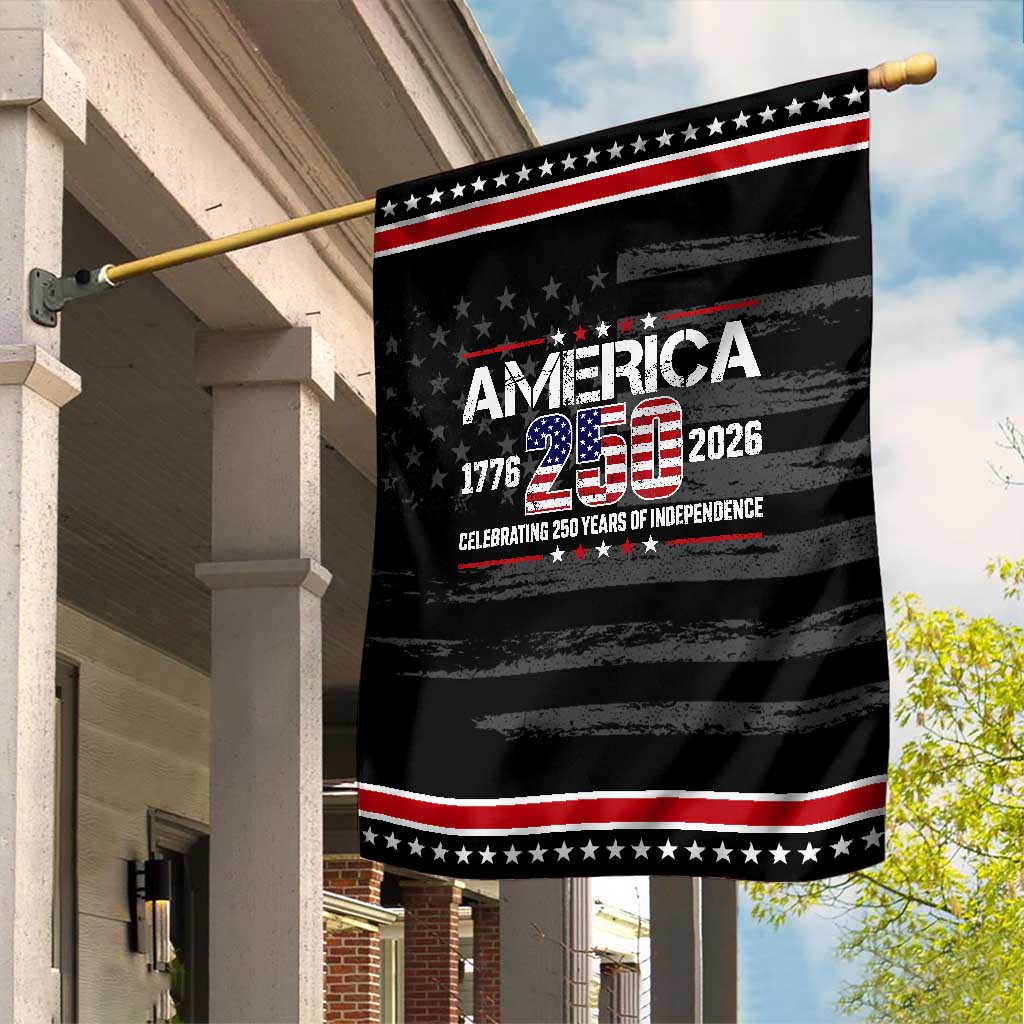 250th Anniversary Patriotic Garden Flag American 250 Years Birthday Patriotic 1776 2026 TS10 Distressed Black Red Print Your Wear