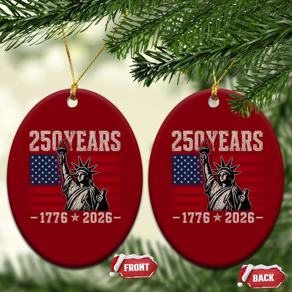USA Independence 250th Anniversary Ceramic Ornament Patriotic Lady Liberty American Flag 250 Years 1776 2026 TS10 Print Your Wear