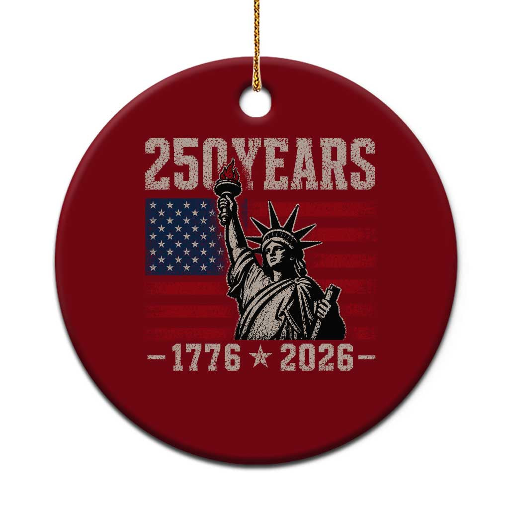USA Independence 250th Anniversary Ceramic Ornament Patriotic Lady Liberty American Flag 250 Years 1776 2026 TS10 1pc Red Print Your Wear