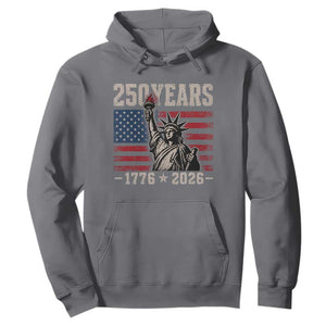 USA Independence 250th Anniversary Hoodie Patriotic Lady Liberty American Flag 250 Years 1776 2026 TS10 Charcoal Print Your Wear
