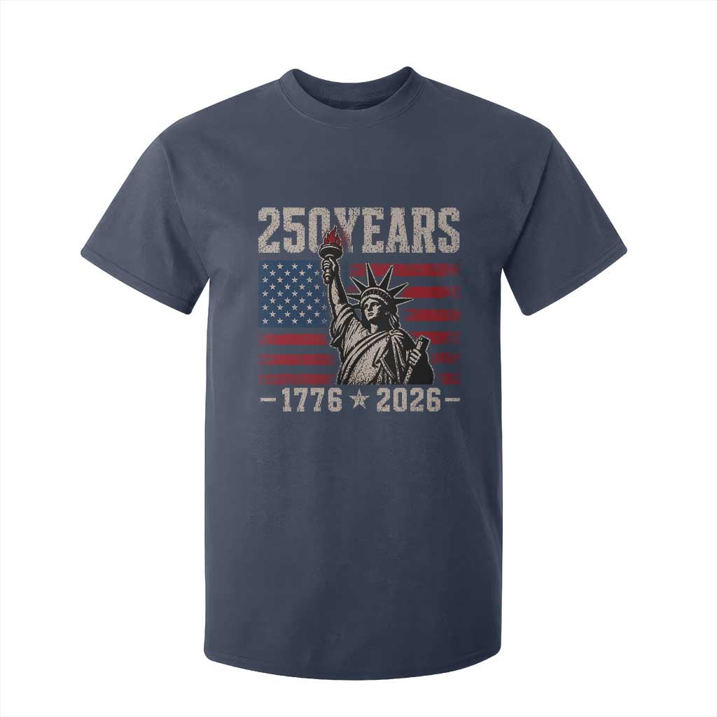 USA Independence 250th Anniversary T Shirt For Kid Patriotic Lady Liberty American Flag 250 Years 1776 2026 TS10 Navy Print Your Wear