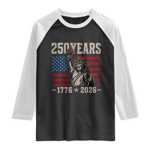 USA Independence 250th Anniversary Raglan Shirt Patriotic Lady Liberty American Flag 250 Years 1776 2026 TS10 Black White Print Your Wear