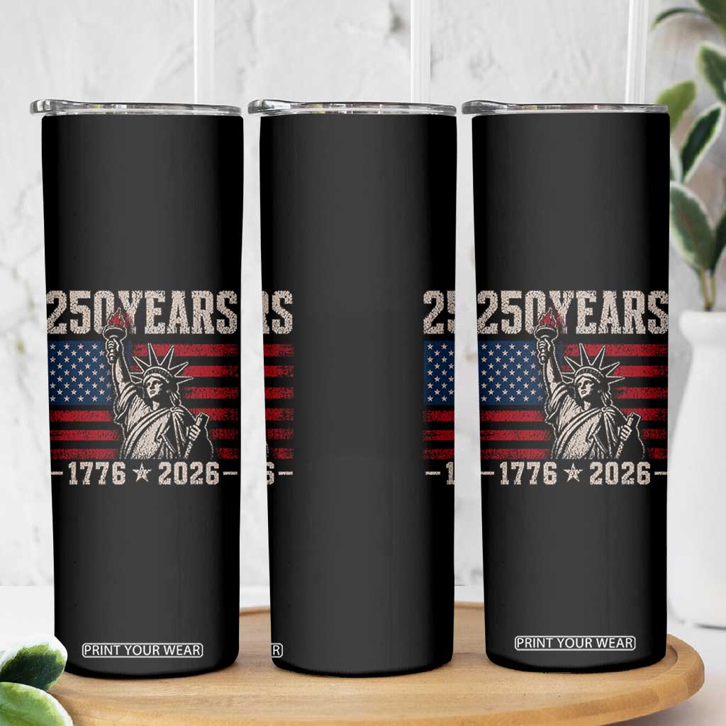 USA Independence 250th Anniversary Skinny Tumbler Patriotic Lady Liberty American Flag 250 Years 1776 2026 TS10 Print Your Wear