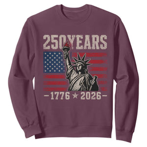 USA Independence 250th Anniversary Sweatshirt Patriotic Lady Liberty American Flag 250 Years 1776 2026 TS10 Maroon Print Your Wear