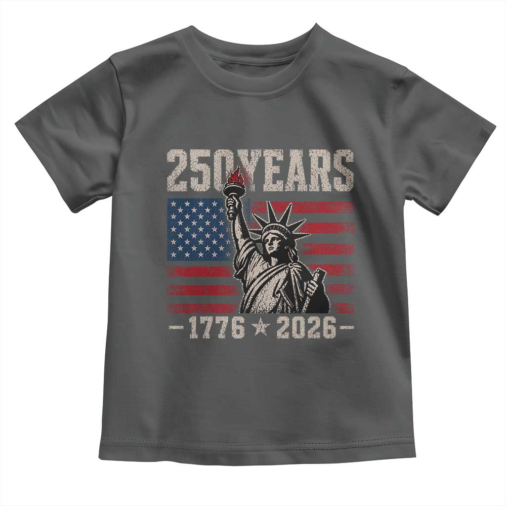 USA Independence 250th Anniversary Toddler T Shirt Patriotic Lady Liberty American Flag 250 Years 1776 2026 TS10 Dark Heather Print Your Wear