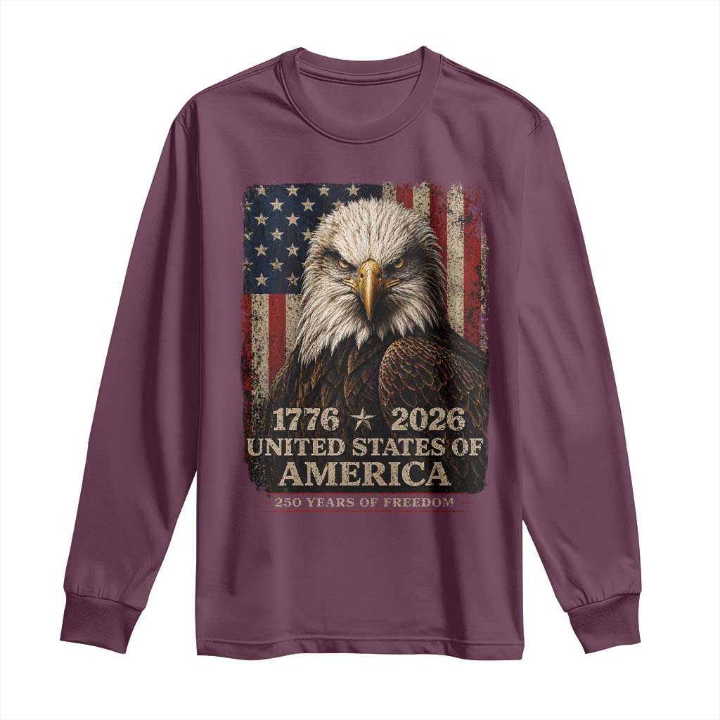 250 Anniversary USA Flag Long Sleeve Shirt Vintage Bald Eagle Patriotic 1776 2026 250 Years Birthday TS10 Maroon Print Your Wear