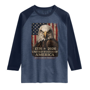 250 Anniversary USA Flag Raglan Shirt Vintage Bald Eagle Patriotic 1776 2026 250 Years Birthday TS10 Heather Denim Navy Print Your Wear