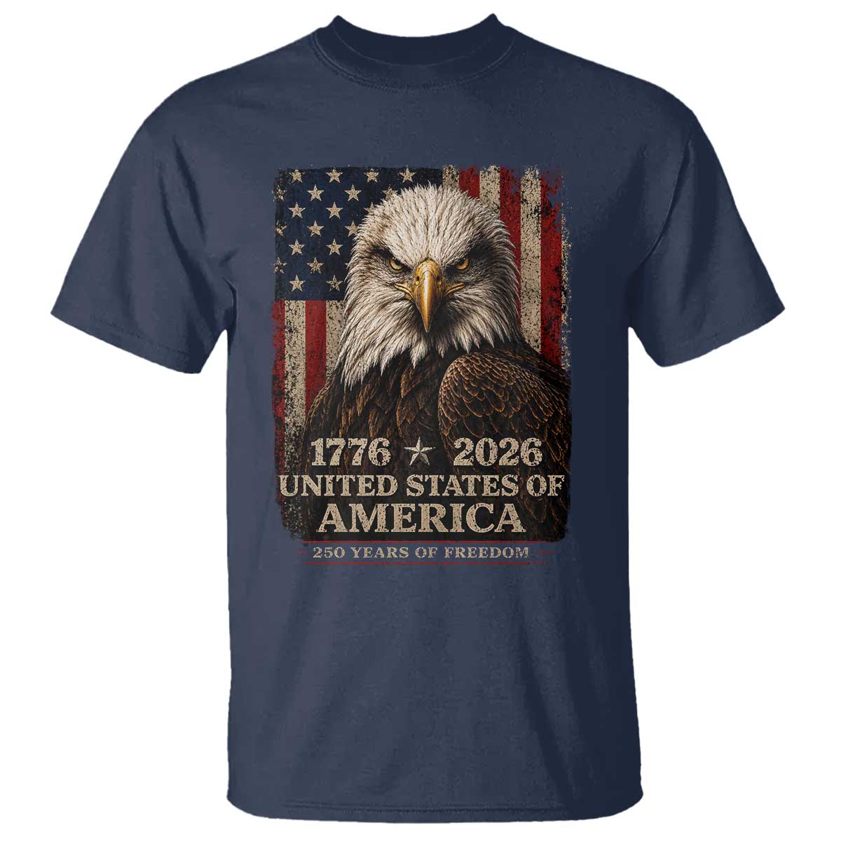 250 Anniversary USA Flag T Shirt Vintage Bald Eagle Patriotic 1776 2026 250 Years Birthday TS10 Navy Print Your Wear
