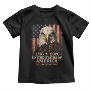 250 Anniversary USA Flag Toddler T Shirt Vintage Bald Eagle Patriotic 1776 2026 250 Years Birthday TS10 Black Print Your Wear