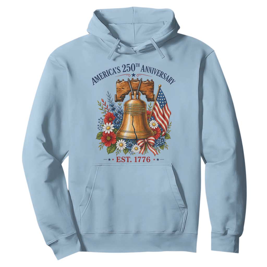 250 Anniversary Hoodie Floral Liberty Bell USA 250th American 4th July 2026 TS10 Light Blue Print Your Wear