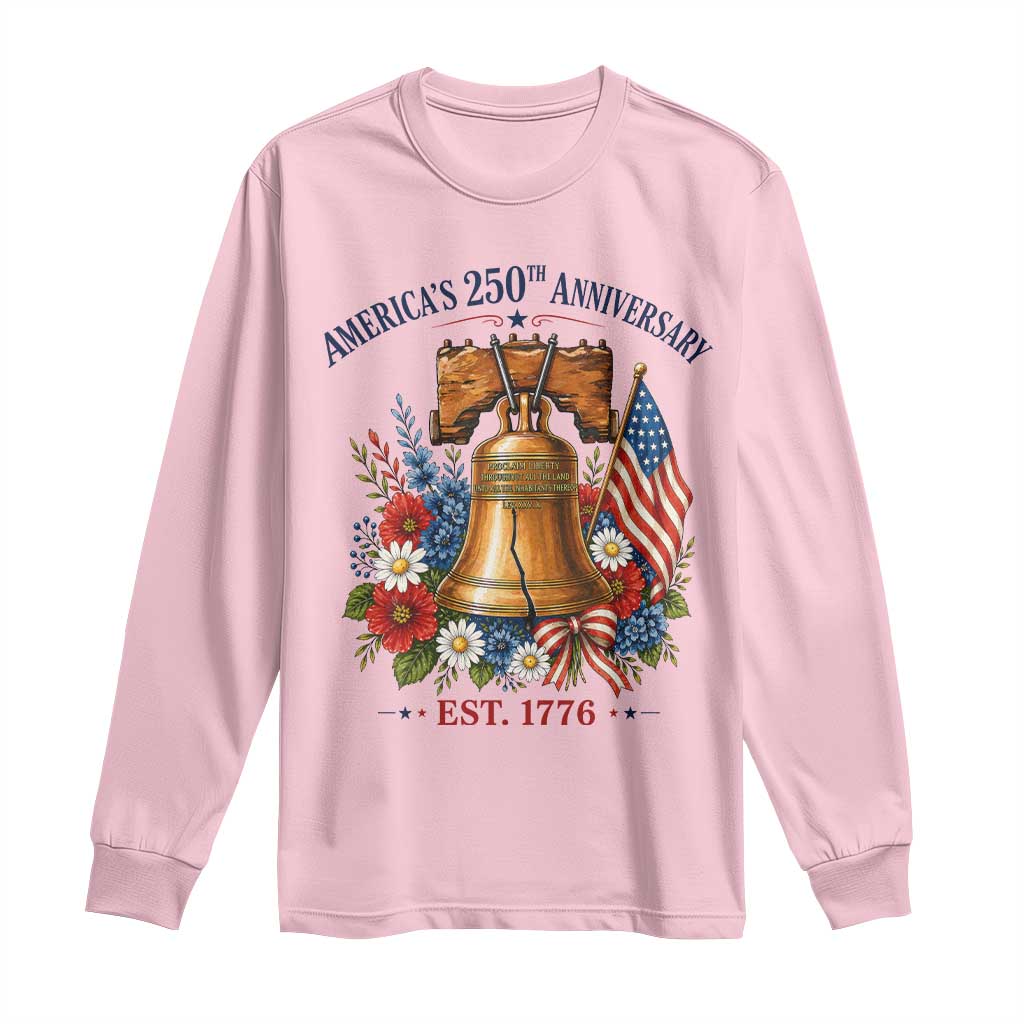 250 Anniversary Long Sleeve Shirt Floral Liberty Bell USA 250th American 4th July 2026 TS10 Light Pink Print Your Wear