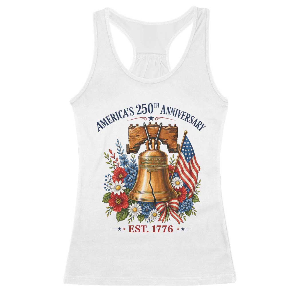 250 Anniversary Racerback Tank Top Floral Liberty Bell USA 250th American 4th July 2026 TS10 White Print Your Wear