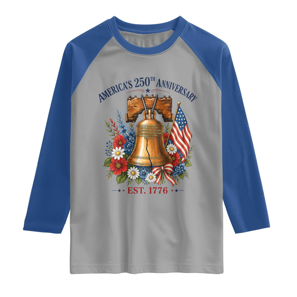 250 Anniversary Raglan Shirt Floral Liberty Bell USA 250th American 4th July 2026 TS10 Sport Gray Royal Print Your Wear
