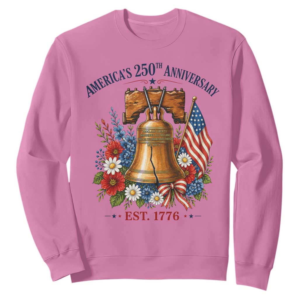 250 Anniversary Sweatshirt Floral Liberty Bell USA 250th American 4th July 2026 TS10 Azalea Print Your Wear