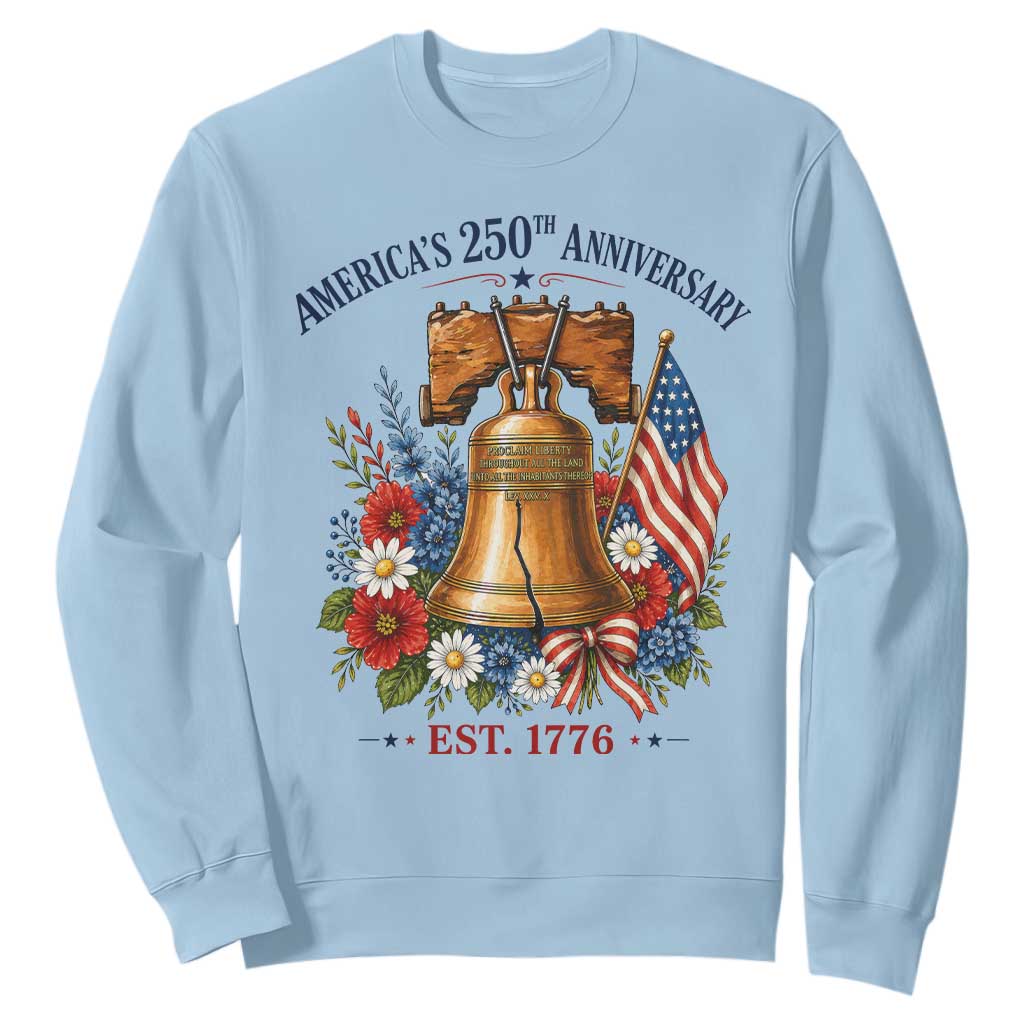 250 Anniversary Sweatshirt Floral Liberty Bell USA 250th American 4th July 2026 TS10 Light Blue Print Your Wear