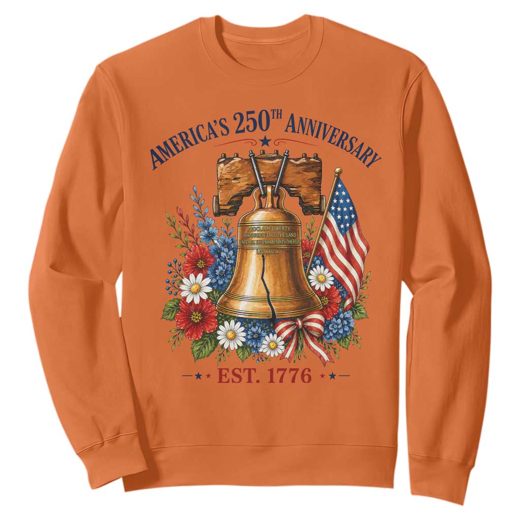250 Anniversary Sweatshirt Floral Liberty Bell USA 250th American 4th July 2026 TS10 Orange Print Your Wear