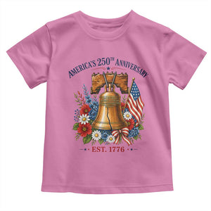 250 Anniversary Toddler T Shirt Floral Liberty Bell USA 250th American 4th July 2026 TS10 Azalea Print Your Wear