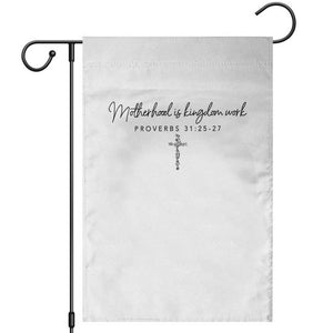 Motherhood Is Kingdom Work Garden Flag Christian Mom Floral Mama Mothers Day TS10 White Print Your Wear