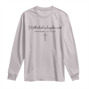 Motherhood Is Kingdom Work Long Sleeve Shirt Christian Mom Floral Mama Mothers Day TS10 Ice Gray Print Your Wear