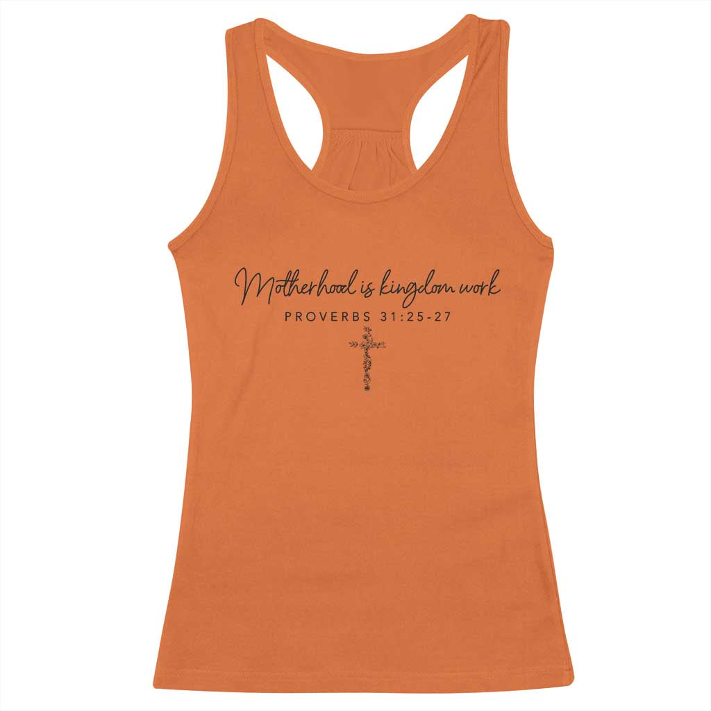Motherhood Is Kingdom Work Racerback Tank Top Christian Mom Floral Mama Mothers Day TS10 Orange Print Your Wear