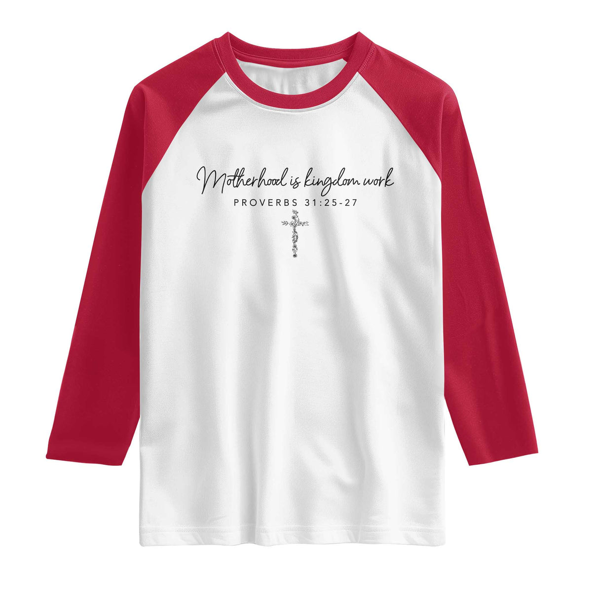 Motherhood Is Kingdom Work Raglan Shirt Christian Mom Floral Mama Mothers Day TS10 White Red Print Your Wear