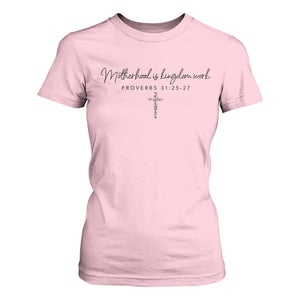Motherhood Is Kingdom Work T Shirt For Women Christian Mom Floral Mama Mothers Day TS10 Light Pink Print Your Wear