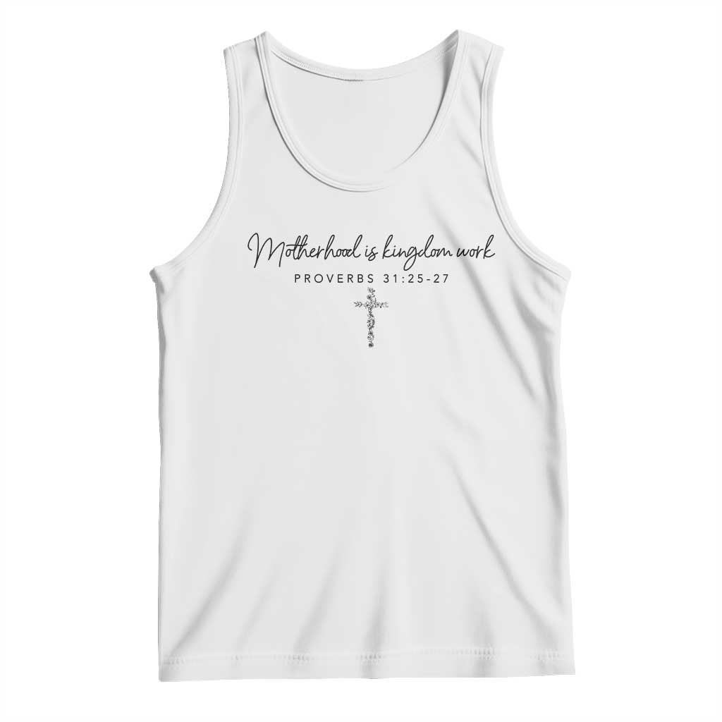 Motherhood Is Kingdom Work Tank Top Christian Mom Floral Mama Mothers Day TS10 White Print Your Wear