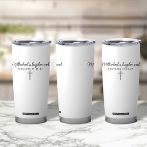 Motherhood Is Kingdom Work Tumbler Cup - Christian Mom Floral Mama Mothers Day TS10 Print Your Wear