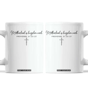 Motherhood Is Kingdom Work Coffee Mug Christian Mom Floral Mama Mothers Day TS10 White Print Your Wear