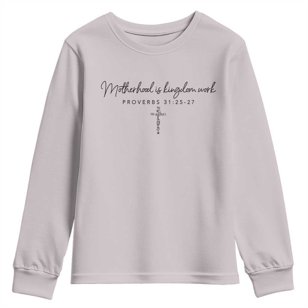 Motherhood Is Kingdom Work Youth Sweatshirt Christian Mom Floral Mama Mothers Day TS10 Ice Gray Print Your Wear