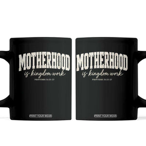 Motherhood Is Kingdom Work Coffee Mug Cute Christian Mom Mothers Day Floral Jesus TS10 Black Print Your Wear