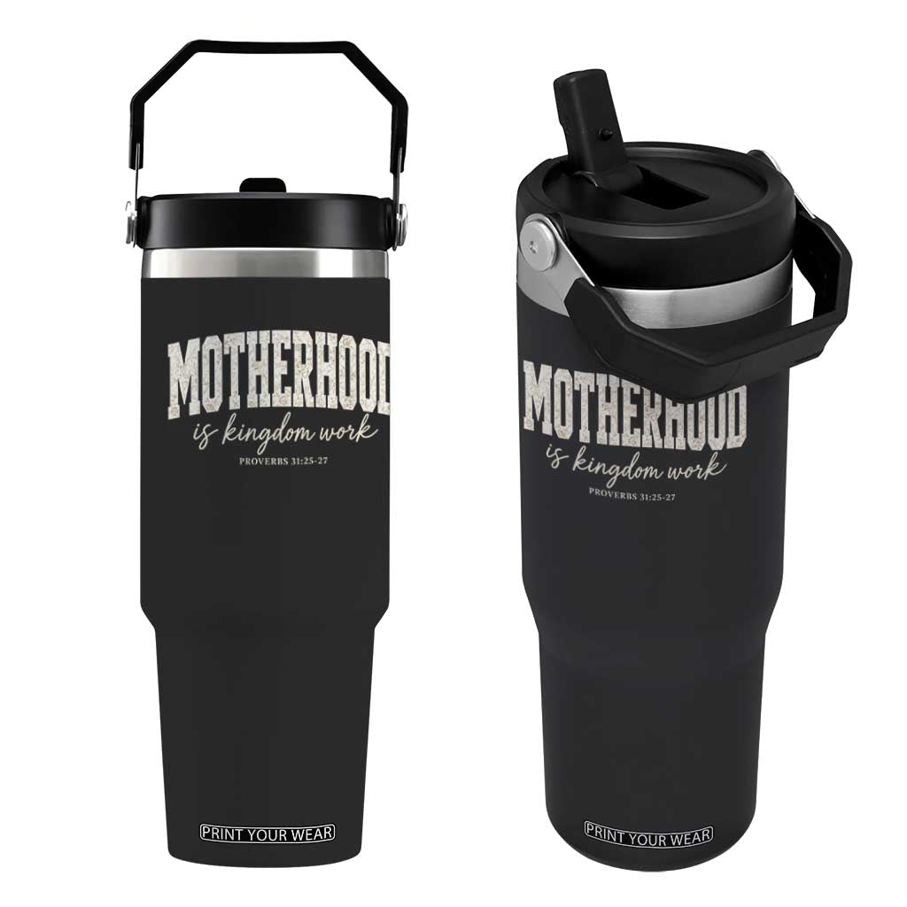 Motherhood Is Kingdom Work Flip Straw Tumbler Cute Christian Mom Mothers Day Floral Jesus TS10 One Size: 30 oz Black Print Your Wear