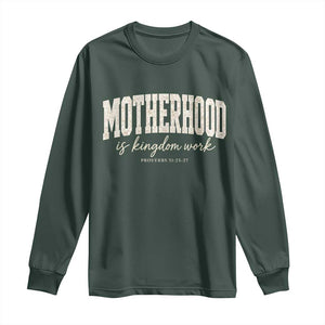 Motherhood Is Kingdom Work Long Sleeve Shirt Cute Christian Mom Mothers Day Floral Jesus TS10 Dark Forest Green Print Your Wear