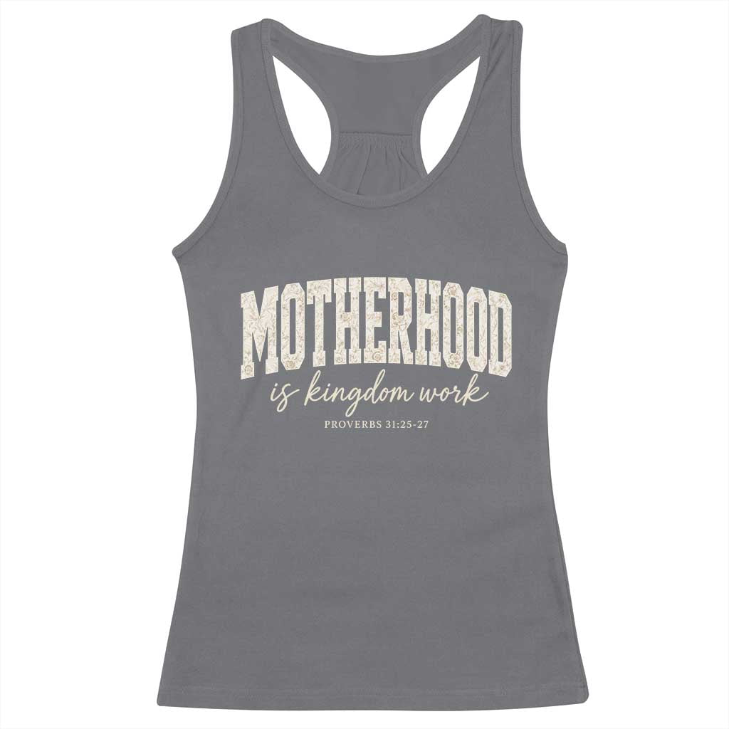 Motherhood Is Kingdom Work Racerback Tank Top Cute Christian Mom Mothers Day Floral Jesus TS10 Charcoal Print Your Wear