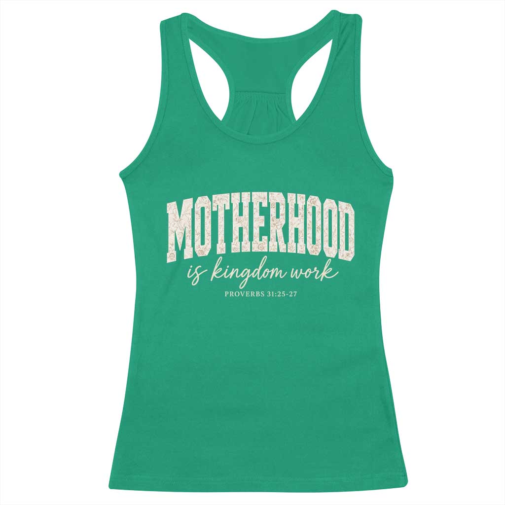 Motherhood Is Kingdom Work Racerback Tank Top Cute Christian Mom Mothers Day Floral Jesus TS10 Irish Green Print Your Wear